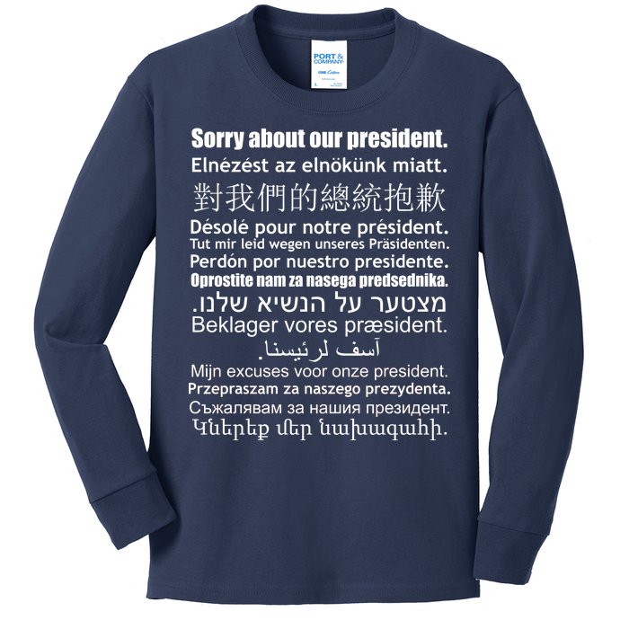 Sorry About Our President Anti-Trump Multiple Language Kids Long Sleeve Shirt