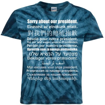 Sorry About Our President Anti-Trump Multiple Language Kids Tie-Dye T-Shirt