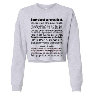 Sorry About Our President Anti-Trump Multiple Language Cropped Pullover Crew