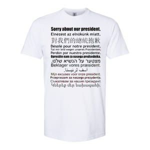 Sorry About Our President Anti-Trump Multiple Language Softstyle CVC T-Shirt