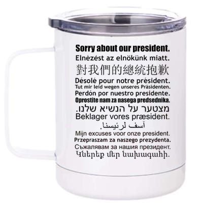 Sorry About Our President Anti-Trump Multiple Language 12 oz Stainless Steel Tumbler Cup