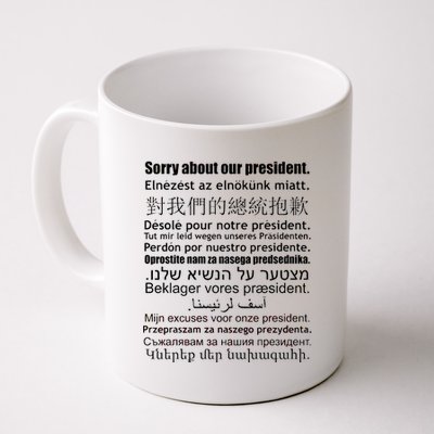 Sorry About Our President Anti-Trump Multiple Language Coffee Mug