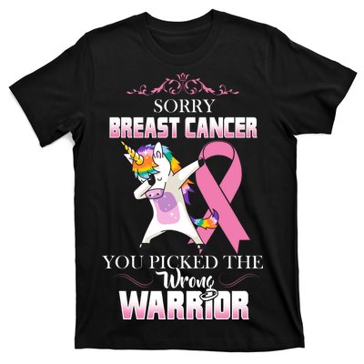 Sorry Breast Cancer You Picked The Wrong Warrior T-Shirt