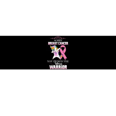 Sorry Breast Cancer You Picked The Wrong Warrior Bumper Sticker