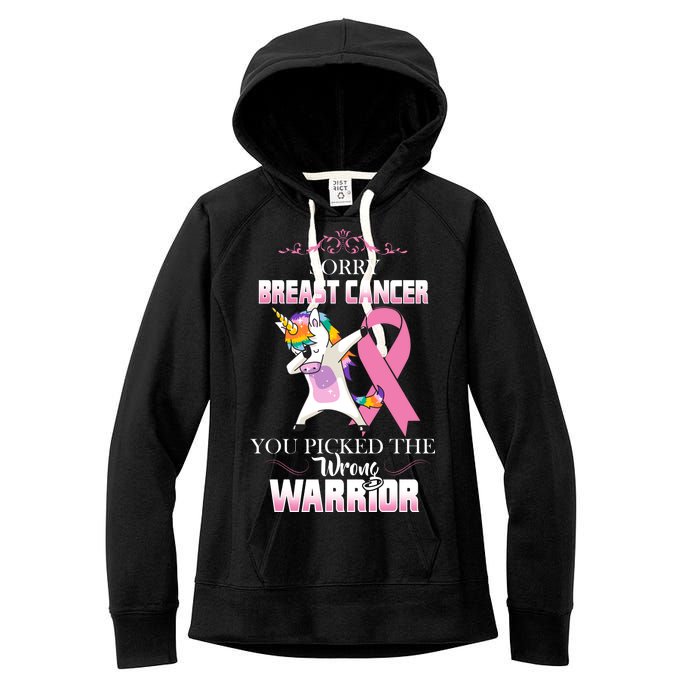 Sorry Breast Cancer You Picked The Wrong Warrior Women's Fleece Hoodie