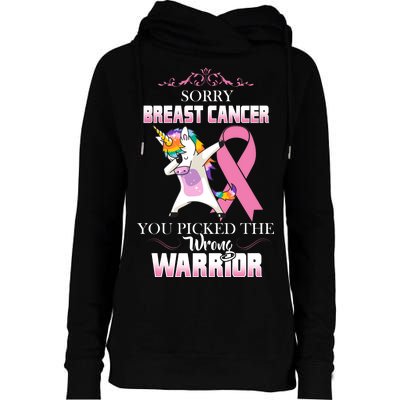 Sorry Breast Cancer You Picked The Wrong Warrior Womens Funnel Neck Pullover Hood