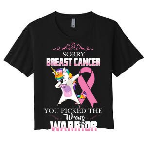 Sorry Breast Cancer You Picked The Wrong Warrior Women's Crop Top Tee