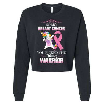 Sorry Breast Cancer You Picked The Wrong Warrior Cropped Pullover Crew
