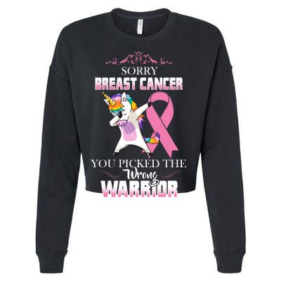 Sorry Breast Cancer You Picked The Wrong Warrior Cropped Pullover Crew