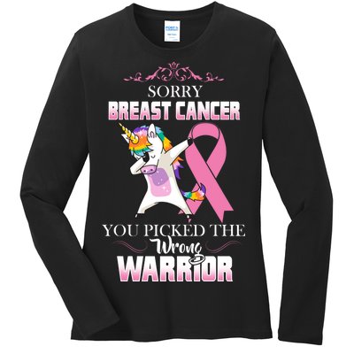 Sorry Breast Cancer You Picked The Wrong Warrior Ladies Long Sleeve Shirt