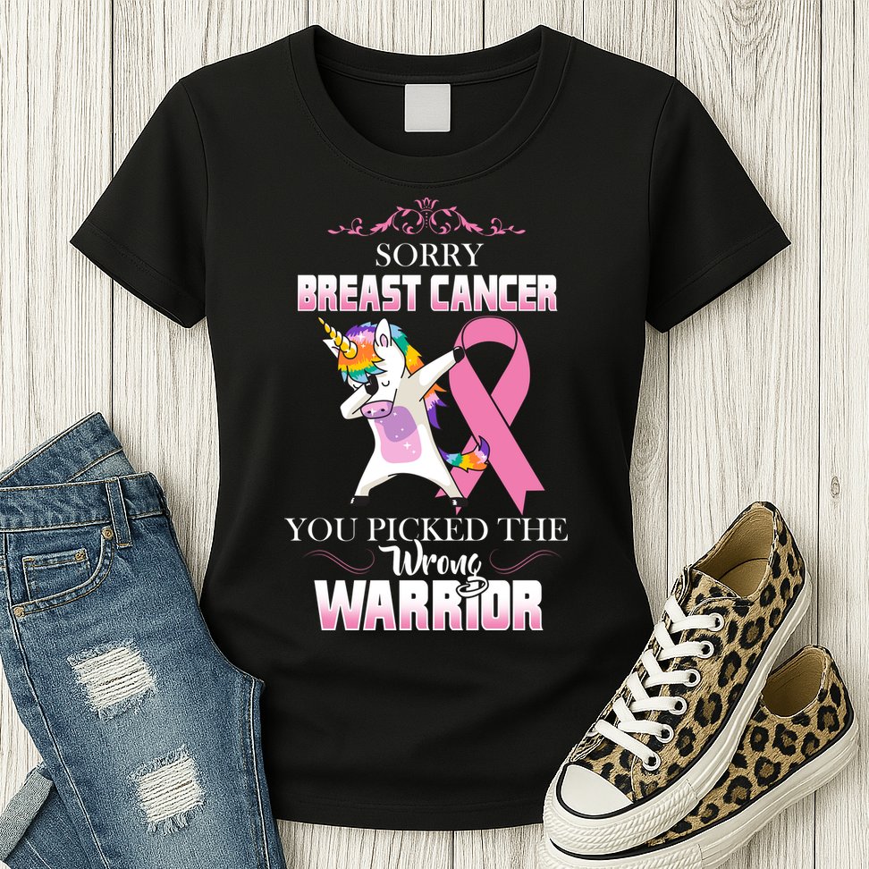 Sorry Breast Cancer You Picked The Wrong Warrior Womens T-Shirt