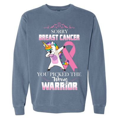 Sorry Breast Cancer You Picked The Wrong Warrior Garment-Dyed Sweatshirt