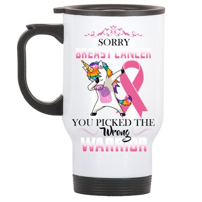 Sorry Breast Cancer You Picked The Wrong Warrior Stainless Steel Travel Mug