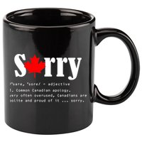 Sorry Definition Canadian Apology 11oz C Handle Ceramic Mug
