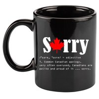 Sorry Definition Canadian Apology 11oz C Handle Ceramic Mug