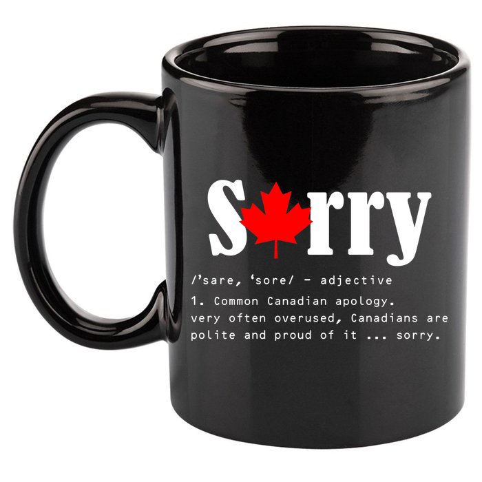 Sorry Definition Canadian Apology 11oz C Handle Ceramic Mug