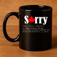 Sorry Definition Canadian Apology 11oz C Handle Ceramic Mug