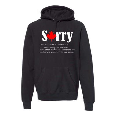 Sorry Definition Canadian Apology Premium Hoodie