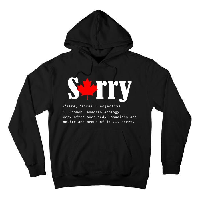 Sorry Definition Canadian Apology Tall Hoodie