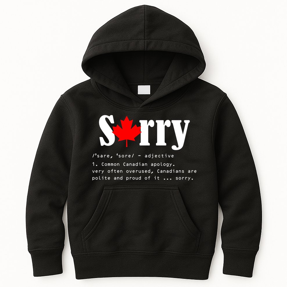 Sorry Definition Canadian Apology Kids Hoodie