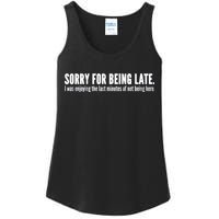 Sorry For Being Late Ladies Essential Tank