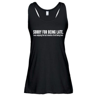 Sorry For Being Late Ladies Essential Flowy Tank