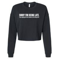 Sorry For Being Late Cropped Pullover Crew