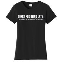 Sorry For Being Late Women's T-Shirt