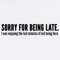 Sorry For Being Late Garment-Dyed Sweatshirt
