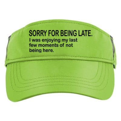 Sorry For Being Late Funny Sayings Adult Drive Performance Visor