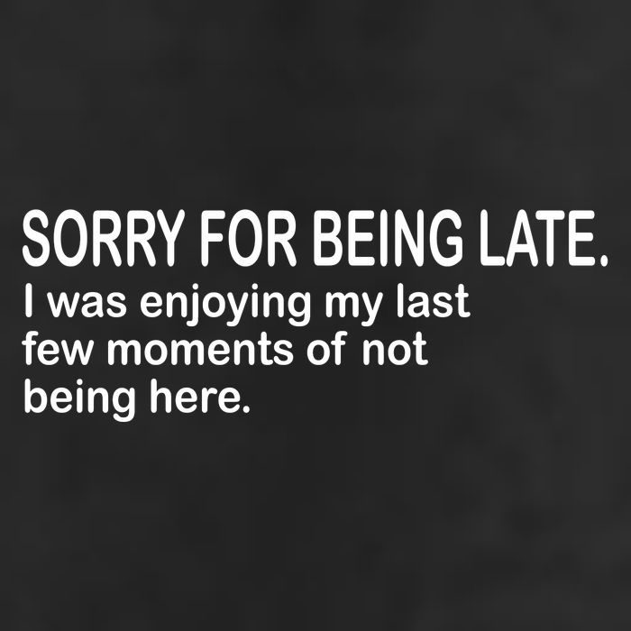 Sorry For Being Late Funny Sayings Beanie