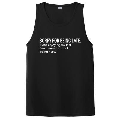 Sorry For Being Late Funny Sayings PosiCharge Competitor Tank