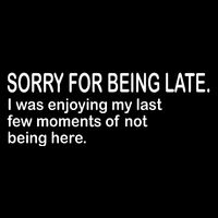 Sorry For Being Late Funny Sayings Cropped Pullover Crew