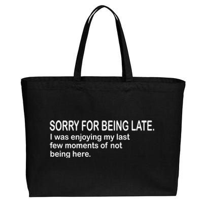 Sorry For Being Late Funny Sayings Cotton Canvas Jumbo Tote