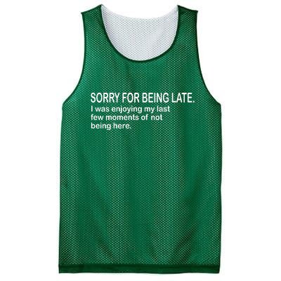 Sorry For Being Late Funny Sayings Mesh Reversible Basketball Jersey Tank