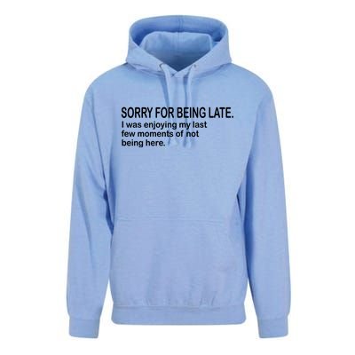 Sorry For Being Late Funny Sayings Unisex Surf Hoodie