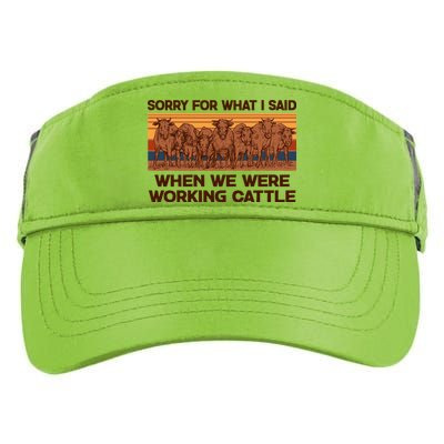 Sorry For What I Said When We Were Working Cattle Adult Drive Performance Visor