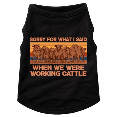 Sorry For What I Said When We Were Working Cattle Doggie Tank
