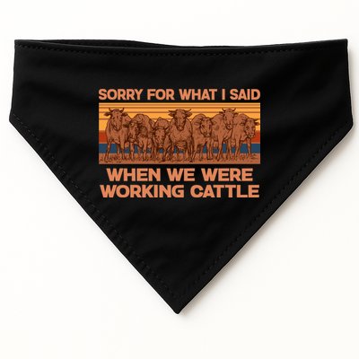 Sorry For What I Said When We Were Working Cattle USA-Made Doggie Bandana