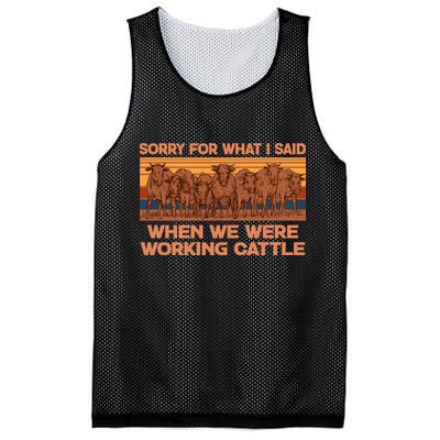 Sorry For What I Said When We Were Working Cattle Mesh Reversible Basketball Jersey Tank