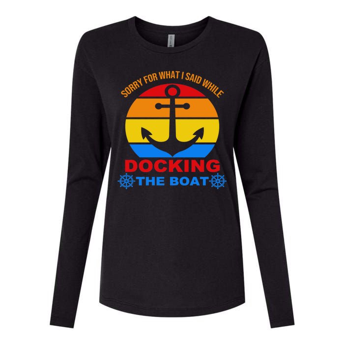 Sorry For What I Said While Docking The Boat Womens Cotton Relaxed Long Sleeve T-Shirt