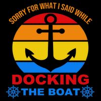 Sorry For What I Said While Docking The Boat Impact Tech Backpack