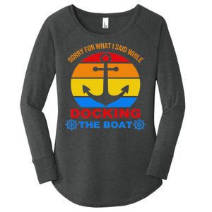 Sorry For What I Said While Docking The Boat Women's Perfect Tri Tunic Long Sleeve Shirt