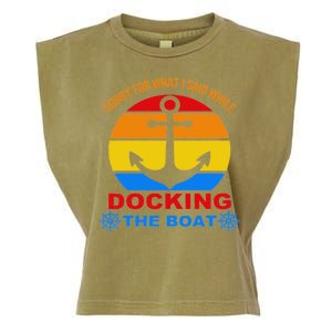 Sorry For What I Said While Docking The Boat Garment-Dyed Women's Muscle Tee