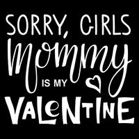 Sorry Girls Mommy Is My Valentine Tank Top