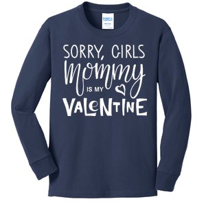 Sorry Girls Mommy Is My Valentine Kids Long Sleeve Shirt