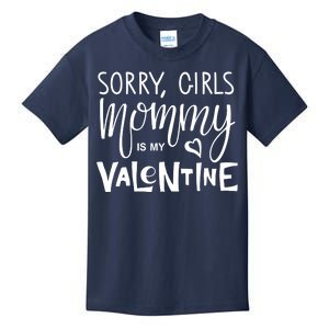 Sorry Girls Mommy Is My Valentine Kids T-Shirt