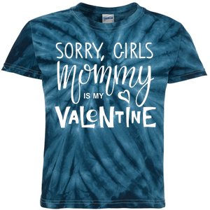 Sorry Girls Mommy Is My Valentine Kids Tie-Dye T-Shirt