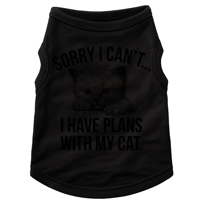 Sorry I Cant I Have Plans With My Cat Funny Doggie Tank