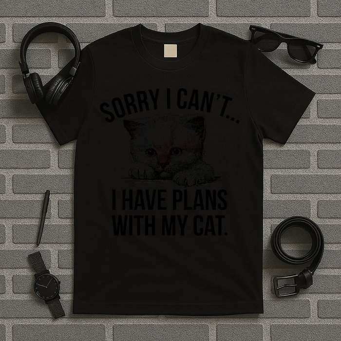 Sorry I Cant I Have Plans With My Cat Funny T-Shirt